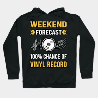 Weekend Forecast Vinyl Record Records Hoodie